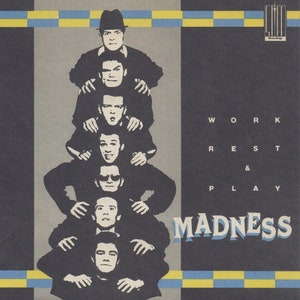 May include: Album cover for Madness' "Work Rest & Play." The image shows seven band members stacked on top of each other in black and white. The band's name is in blue and white, with a black and grey background.