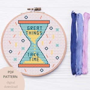 Motivational quote cross stitch, great things take time modern digital pdf cross stitch pattern