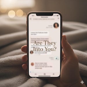 Crush Decoder – Are They Into You?  Message & Behavior Analysis  Personalized Insight | 24h Delivery