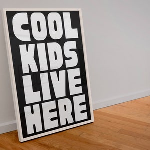 Cool kids live here Print | typography | playroom decor | nursery print | wall art | gift | housewarming | A6 A5 A4 A3 A2 A1 A0 6x4 5x7 10x8