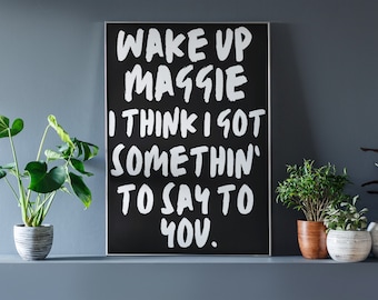 Wake Up Maggie Lyrics Print: Rod Stewart Inspired Wall Art