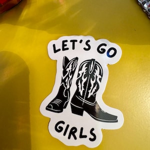 Let's Go Girls Sticker: Shania Twain Cowboy Boots Waterproof Vinyl Decal