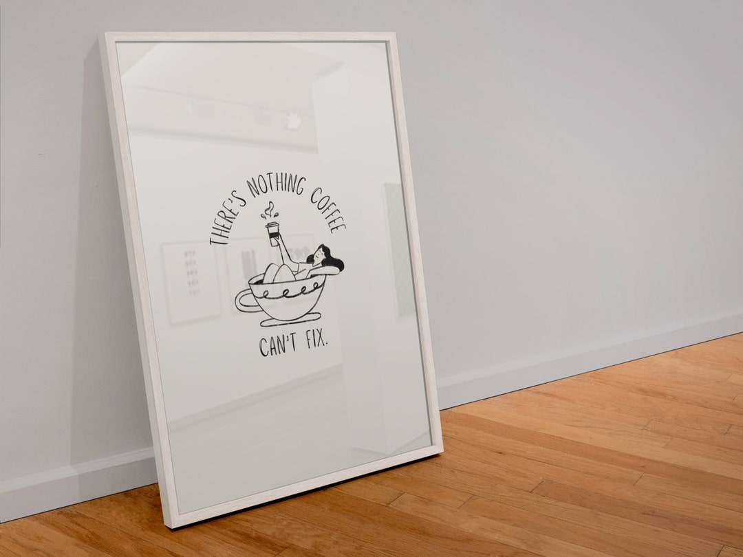 【新発売】今週の市販 Can't Coffee Nothing There's Fix Print Coffee | Print 絵画/タペストリー