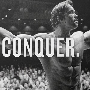 May include: Black and white motivational poster featuring a muscular man with arms raised in the air. The man is standing in front of a crowd of people. The text "CONQUER." is printed in white on a black background.