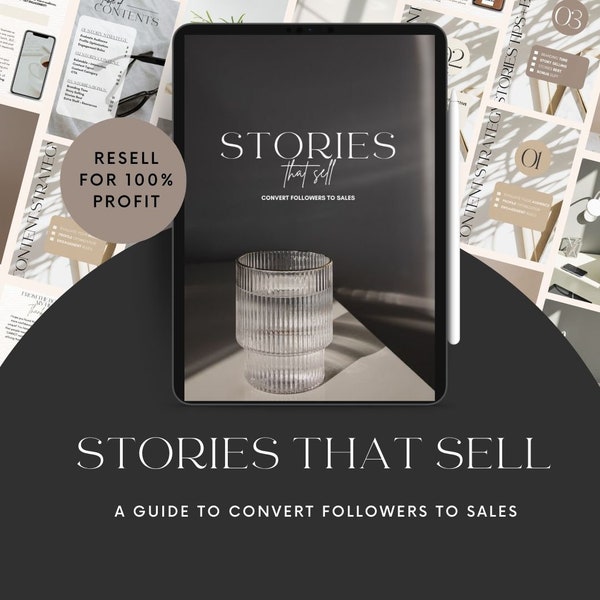 Done for You: Stories that sell - A guide to convert followers to sales w/Master Resell Right (MRR) and Private Label Rights (PLR).