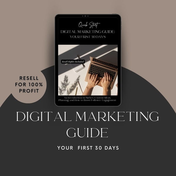Done for You: Quick Start Digital Marketing Guide - Your First 30 Days w/Master Resell Right (MRR) and Private Label Rights (PLR).