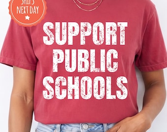 Comfort Colors® Support Public Schools Shirt, Teacher Appreciation Gift, Education Advocacy TShirt, Retro Style School Tee
