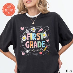 Custom First Grade Teacher Shirt - First Grade Team Shirts - 1st Grade Teacher Name Shirt - Personalized Teacher Back To School Shirt
