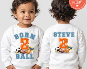 Personalized 2nd Birthday Sweatshirt, Custom Born Two Ball Outfit, Sports Themed Party Crewneck