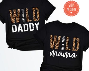 Wild Mama Wild Daddy Shirt - Wild Birthday Shirts - Wild Mom And Dad Birthday TShirts - Safari Birthday Shirt - Jungle Birthday TShirt