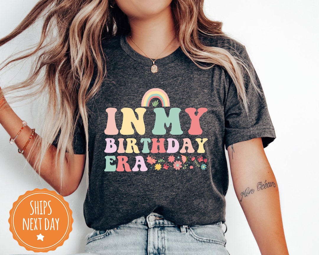 In My Birthday Era Shirt Birthday Girl Birthday Boy - Etsy