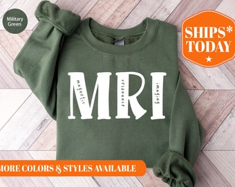 Magnetic Resonance Imaging Nurse Sweatshirt - Magnetic Resonance Imaging Nurse Hoodie - MRI Sweatshirt - MRI Hoodie - MRI Nurse Gift - 3639p