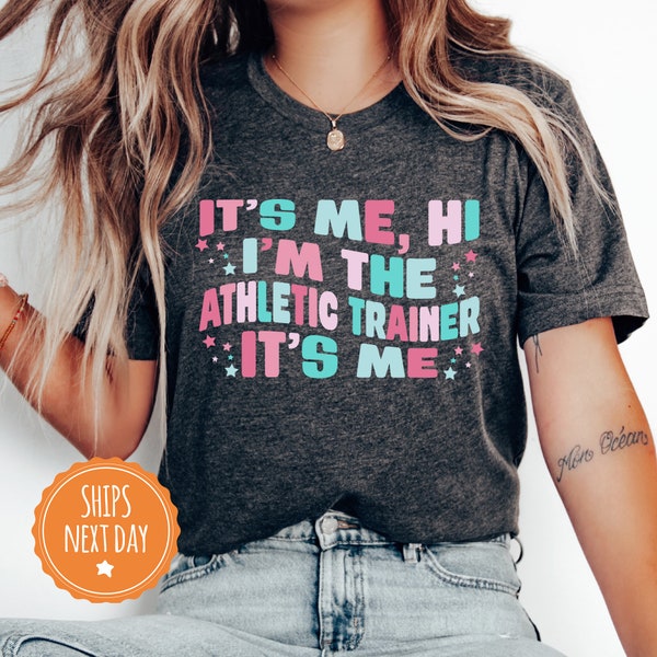 It's Me, Hi I'm The Athletic Trainer It's Me Shirt - Trainer Tee - Athletic Trainer Shirt - Game Day TShirt - Gift For Trainers - 4727w