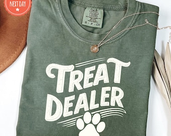 Treat Dealer Shirt - Funny Dog Lover Shirt - Dog Mom Gift  - Dog Mom Tee - Dog Shirt - Gift For Dog Lover - Dog Person - Funny Dog Shirt