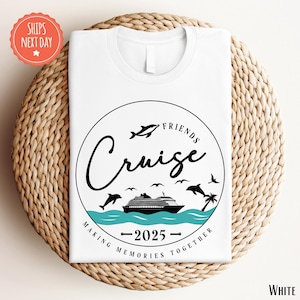 Friends Cruise 2025 Making Memories Together Shirt - Friends Cruise Vacation Shirt - Friends Cruise Shirt - Matching Friends Cruise Tee