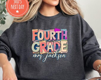 Custom Fourth Grade Teacher Sweatshirt, Back to School Crewneck