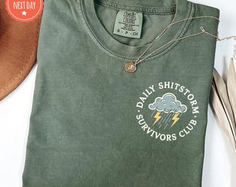 Daily Shitstorm Survivors Club Shirt, Funny Mental Health Tee, Sarcastic Anxiety Graphic TShirt