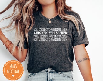 Chicken Whisperer Shirt - Chicken T-Shirt - Chicken Lover - Farmer Shirt - Farm Shirt - Gift For Chicken Lover - 2610w