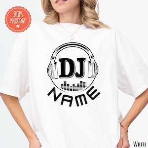 Customized DJ Shirt - Personalized DJ Tshirt With Name - Gift For Dj - Ladies Dj Tee - Music Lover Shirt - Custom Dj Gift - Cute Dj Shirt