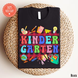 Teacher Shirt - Kindergarten Teacher Back To School Shirt - First Day Of School Kindergarten Teacher Shirt - Teacher Appreciation Gift