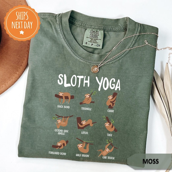 Sloth Yoga Shirt - Funny Sloth Tee - Sloth Shirt - Animal Lover - Cute Animal Tee - Funny Yoga Shirt - Yoga Shirt - Adorable Animals Tee