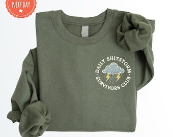 Daily Shitstorm Survivors Club Sweatshirt, Funny Mental Health Sweater, Sarcastic Anxiety Crewneck