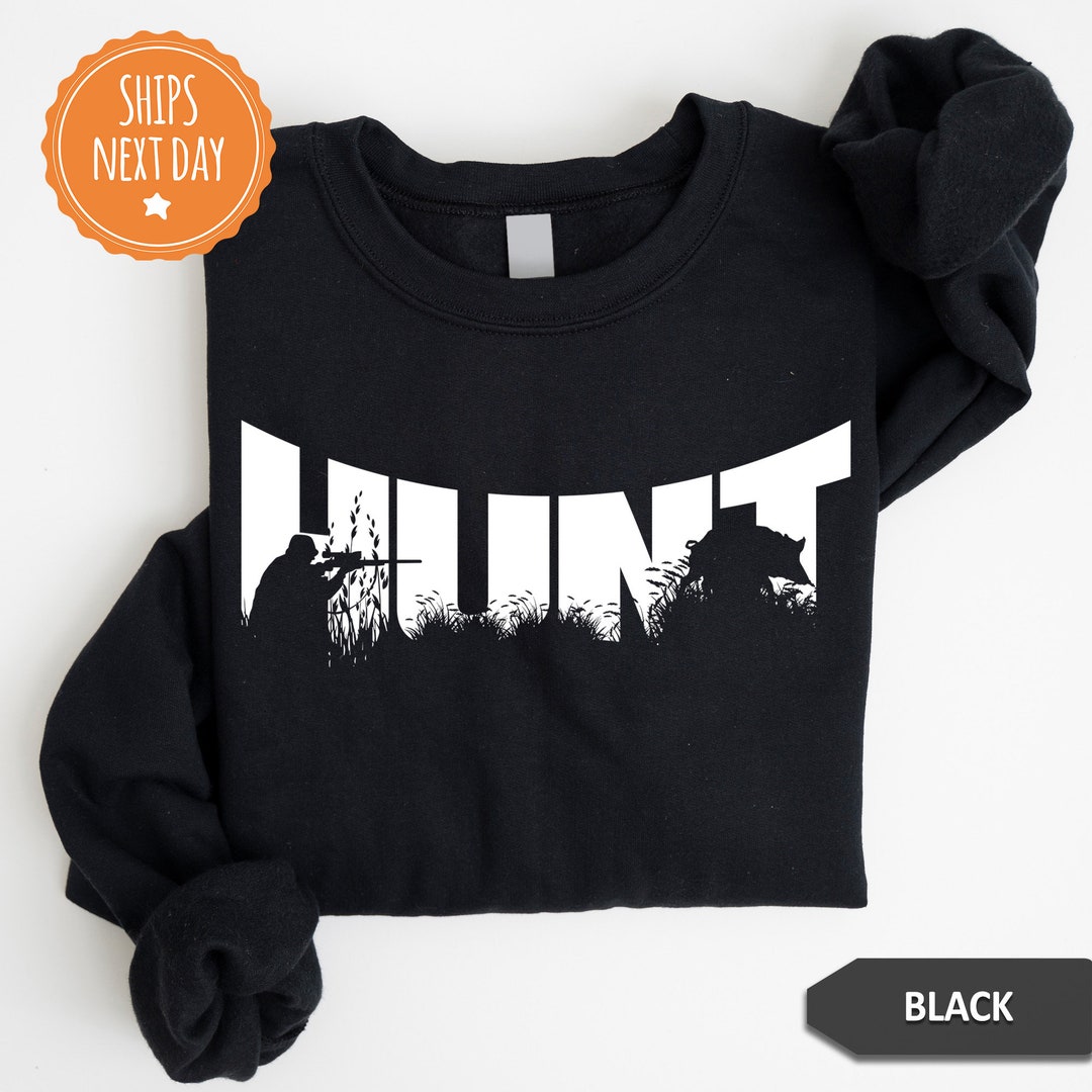 Deer Hunting Sweatshirt Hunting Crewneck Hunt Sweater Hunting Dad Cool Hunters Hoodie Cool