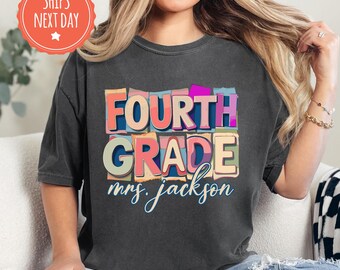 Custom Fourth Grade Teacher Shirt, Comfort Colors Back to School T-Shirt