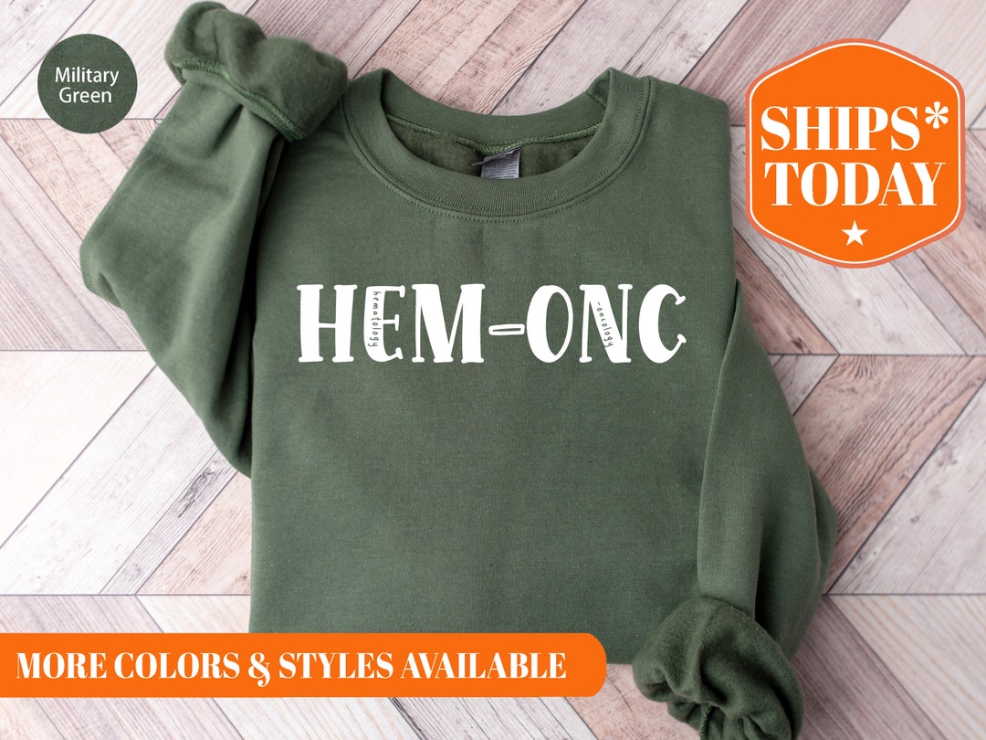 Hematology Oncology Nurse Sweatshirt Hematology Oncology Nurse Hoodie ...