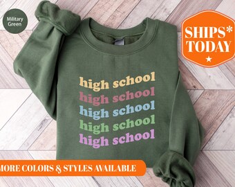 High School Sweatshirt - High School Teacher Sweatshirt - High School Hoodie Gift - Teacher Gift - High School Student Gift - 8116p