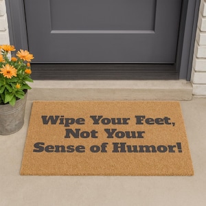 Funny Quote Doormat, Welcome Mat, &#39;Wipe Your Feet&#39; Design Entry Rug - Humorous Housewarming Gift, Front Door Decor, Unique Outdoor Mat