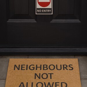 Funny Quote Doormat, Welcome Mat, &#39;Neighbours Not Allowed&#39; Entry Rug - Humorous Housewarming Gift, Front Door Decor, Unique Outdoor Mat