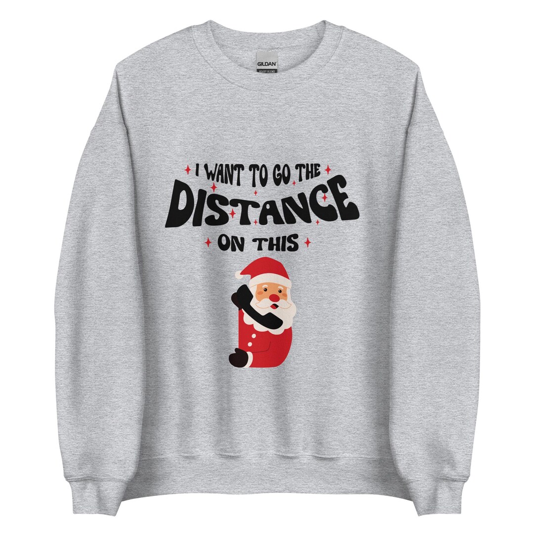 I Want to Go the Distance Unisex Sweatshirt -RHOSLC Merch, Bravo Merch ...