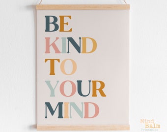 Printable Wall Art Be Kind to Your Mind Instant Download Mental Health Poster  Well Being Quote Digital Print Self Compassion Wall Art Gift