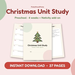 May include: A digital Christmas Unit Study curriculum for preschool, featuring 37 pages. The cover displays a green Christmas tree with ornaments, the text 'Christmas Unit Study', and 'Preschool - 4 Weeks Ages 3-5'. Includes weekly lesson plan pages.