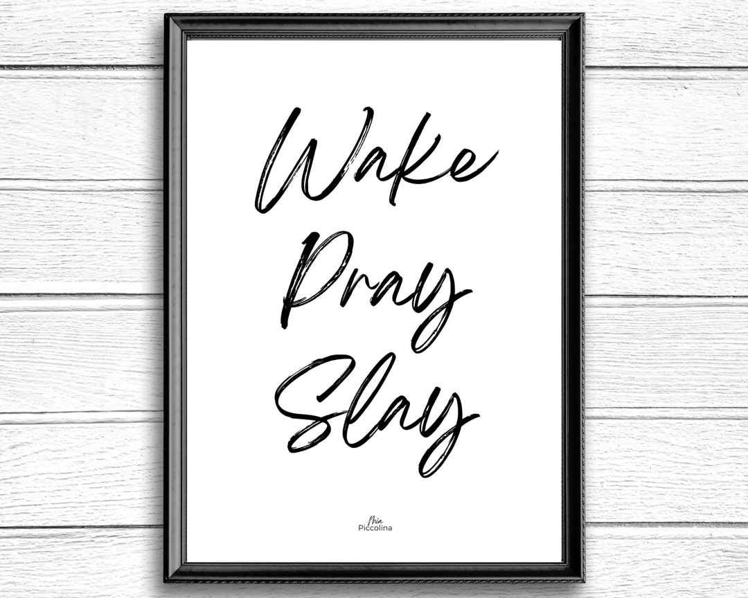 Wake Pray Slay Printable Wall Art, A4 Printable Wall Art, Inspirational