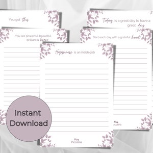 May include: Four printable lined journal pages with inspirational quotes and a floral design. The quotes are "You got this", "You are powerful, beautiful, brilliant & brave", "Happiness is an inside job", and "Today is a great day to have a great day. Start each day with a grateful heart".