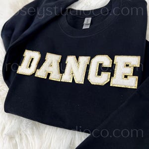 DANCE Sweatshirt Dance Crewneck Dance Patch Sweatshirt Dance Shirt Dance Mom Shirt Dance Gift Dancer Sweatshirt Dancer Shirt Dancer Gift image 5