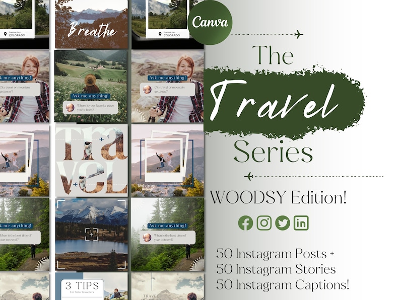 May include: A Canva graphic design template for social media featuring a green and white color scheme with the text "The Travel Series WOODSY Edition!" and icons for Facebook, Instagram, Twitter, and LinkedIn. The graphic also includes the text "50 Instagram Posts + 50 Instagram Stories + 50 Instagram Captions!"