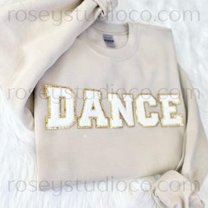 DANCE Sweatshirt Dance Crewneck Dance Patch Sweatshirt Dance Shirt Dance Mom Shirt Dance Gift Dancer Sweatshirt Dancer Shirt Dancer Gift image 1