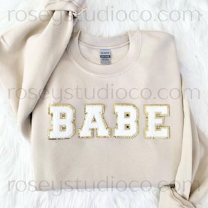 Chenille BABE Sweatshirt BABE Crewneck BABE Patch Sweatshirt Best Friend Shirt Babe Shirt Best Friend Gift Friend Sweatshirt Girl Trip Shirt