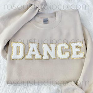 DANCE Sweatshirt Dance Crewneck Dance Patch Sweatshirt Dance Shirt Dance Mom Shirt Dance Gift Dancer Sweatshirt Dancer Shirt Dancer Gift image 8