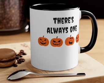 Pumpkin Mug, Halloween Mug, Funny Quote Mug, Halloween Coffee Cup, Jack O Lantern Mug, Funny Halloween Coffee Cup, Funny Unique Gift