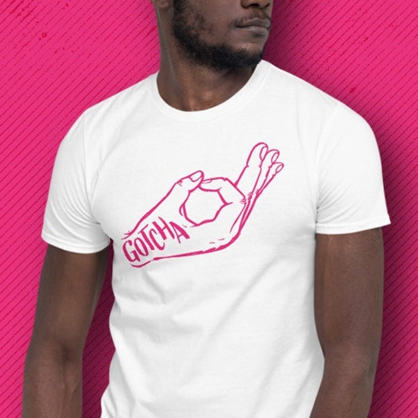 Gotcha Short-Sleeve Unisex T-Shirt. The Circle Game White T-Shirt, Funny White Tee, Graphic Tee