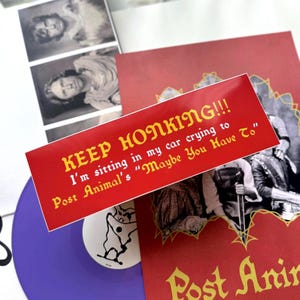 KEEP HONKING &quot;Maybe You Have To&quot; 11x3.75in Post Animal Inspired Bumper Sticker Laptop Sticker Decal