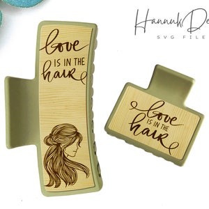 Love is in the hair Funny & Cute Claw Clip SVG Templaten - Laser Cut and Engraving Files Digital Download