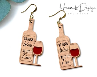 A Bottle of Wine with Glass Saying Funny Earring Svg Laser Cut File for Glowforge, Acrylic Wood Wine Earring Template Svg Instant Download
