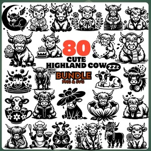 May include: A collection of 80 cute Highland cow illustrations in black and white. The images include cows with various accessories, such as bows, hats, and flowers. The text "80 Cute Highland Cow Bundle PNG & SVG" is also included.
