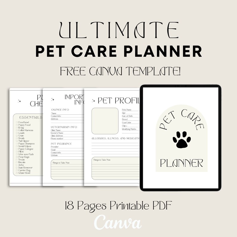 May include: A printable pet care planner template with a black paw print logo. The template includes sections for essential supplies, owner information, veterinarian information, pet profile, allergies, illnesses, and medications. The text "ULTIMATE PET CARE PLANNER FREE CANVA TEMPLATE!" is at the top of the image. The text "18 Pages Printable PDF Canva" is at the bottom of the image.