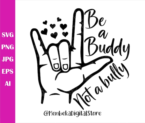 Be A Buddy Not A Bully Svg,  Pink Shirt Day Svg, Friends Svg,Cricut,Silhouette, Anti Bully Svg, Kids Shirt Svg, Digital Download,Sublimation